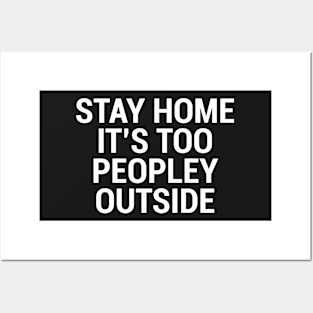 Stay Home Funny Introvert Quote T-Shirt Posters and Art